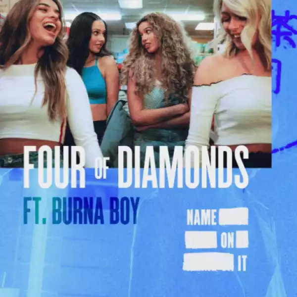 Four Of Diamonds - Name On It ft. Burna Boy